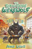 The Sixth Grade Werewolf The Sixth Grade Werewolf