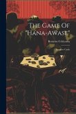 The Game Of &quote;hana-awase&quote;: Japanese Cards