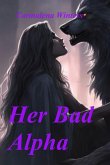 Her Bad Alpha Her Bad Alpha