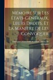 Mémoire Sur Les États-Généraux, Leurs Droits, Et La Manière De Les Convoquer