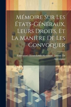 Cover Mémoire Sur Les États-Généraux, Leurs Droits, Et La Manière De Les Convoquer