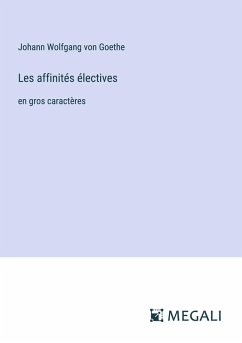 Les affinités électives - Goethe, Johann Wolfgang von
