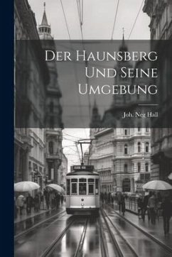 Der Haunsberg Und Seine Umgebung - Hall, Joh Neg