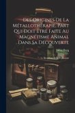 Des Origines De La Métallothérapie, Part Qui Doit Être Faite Au Magnétisme Animal Dans Sa Découverte: Le Burquisme Et Le Perkinisme