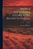 Antica Topografia Istorica Del Regno Di Napoli; Volume 1