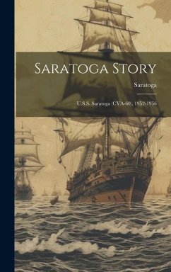 Cover Saratoga Story: U.S.S. Saratoga (CVA-60), 1952-1956