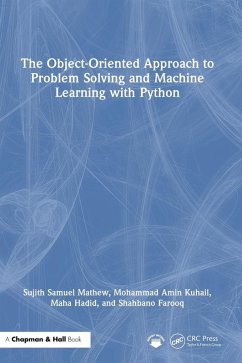 The Object-Oriented Approach to Problem Solving and Machine Learning with Python - Mathew, Sujith Samuel; Kuhail, Mohammad Amin; Hadid, Maha; Farooq, Shahbano