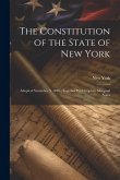 The Constitution of the State of New York: Adopted November 3, 1846; Together With Copious Marginal Notes