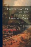 Proceedings Of The New England Railroad Club Proceedings Of The New England Railroad Club