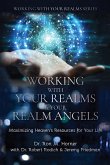 Working with Your Realms & Your Realm Angels Working with Your Realms & Your Realm Angels