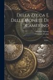 Della Zecca E Delle Monete Di Camerino: Studi...