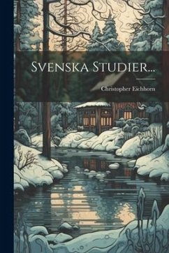 Svenska Studier... - Eichhorn, Christopher