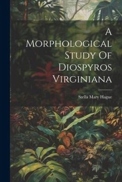 A Morphological Study Of Diospyros Virginiana - Hague, Stella Mary