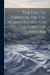 The Fall of Torngak, Or, the Moravian... - Bild 1
