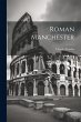 Roman Manchester - Bild 1