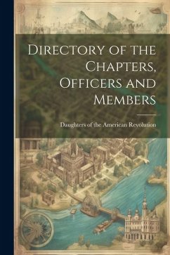 Directory of the Chapters, Officers and Members