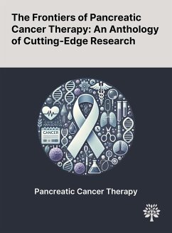 The Frontiers of Pancreatic Cancer Therapy - Manzur, Ayesha; Oluwasanmi, Adeolu; Moss, Darren M.