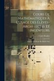 Cours De Mathématiques À L'Usage Des Élèves-Architectes Et Ingénieurs: Professé À L'École Des Beaux-Arts