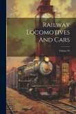 Railway Locomotives And Cars; Volume 95