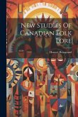 New Studies Of Canadian Folk Lore