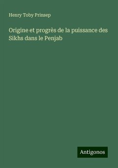 Origine et progrès de la puissance des Sikhs dans le Penjab - Prinsep, Henry Toby