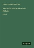 Histoire des Rois et des ducs de Bretagne