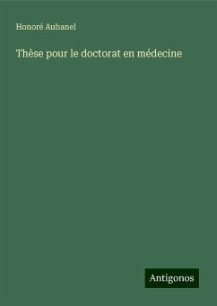 Thèse pour le doctorat en médecine - Aubanel, Honoré