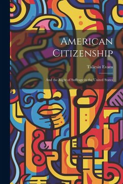 Cover American Citizenship: And the Right of Suffrage in the United States