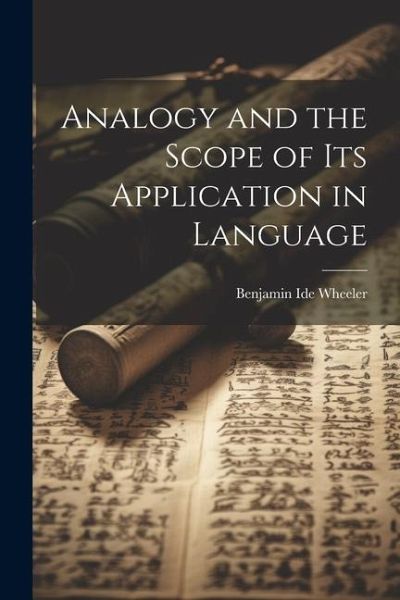 Analogy and the Scope of Its Application in Language Analogy and the Scope of Its Application in Language