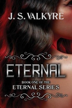 Eternal: Book One of the Eternal Series - Valkyre, J. S.