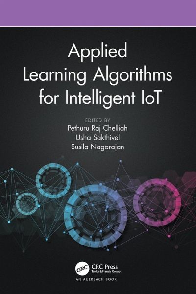 Applied Learning Algorithms for Intelligent IoT Applied Learning Algorithms for Intelligent IoT