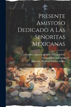 Presente Amistoso Dedicado A Las Señoritas Mexicanas