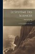 Le Système Des Sciences: Le Vrai,... - Bild 1