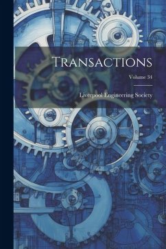 Transactions; Volume 34 - Society, Liverpool Engineering