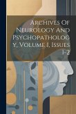 Archives Of Neurology And Psychopathology, Volume 1, Issues 1-2