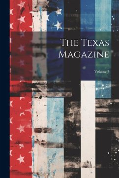 Cover The Texas Magazine; Volume 7