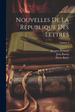 Cover Nouvelles De La Republique Des Lettres; Volume 4