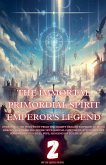 The Immortal Primordial Spirit Emperor's Legend