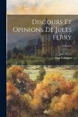 Discours Et Opinions De Jules Ferry; Volume 6