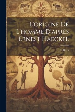 Cover L'origine De L'homme D'après Ernest Haeckel
