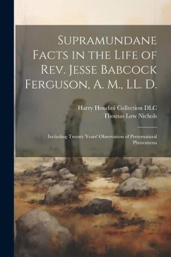 Cover Supramundane Facts in the Life of Rev. Jesse Babcock Ferguson, A. M., LL. D.