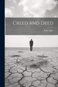 Creed and Deed - Adler, Felix