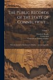 The Public Records of the State of Connecticut ...: With the Journal of the Council of Safety ... and an Appendix; Volume 4