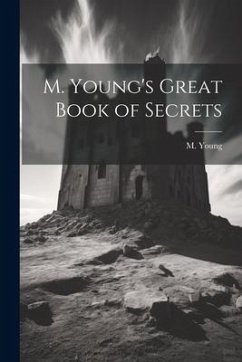 M. Young's Great Book of Secrets