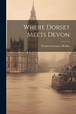 Where Dorset Meets Devon Where Dorset Meets Devon