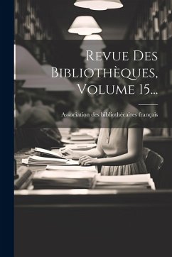 Cover Revue Des Bibliothèques, Volume 15...