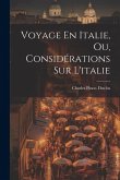 Voyage En Italie, Ou, Considérations Sur L'italie Voyage En Italie, Ou, Considérations Sur L'italie