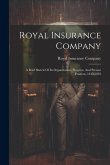 Royal Insurance Company: A Brief Sketch Of Its Organization, Progress, And Present Position, 1845-1895