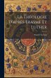 La Théologie D'après Erasme Et Luther - Bild 1