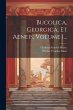 Bucolica, Georgica, Et Aeneis, Volume... - Bild 1